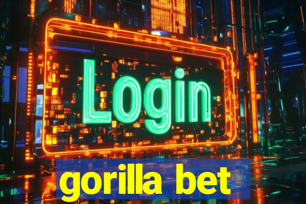 gorilla bet